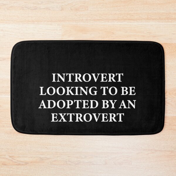 Item preview, Introvert looking to be adopted by an extrovert designed and sold by ItsMemeMachine.