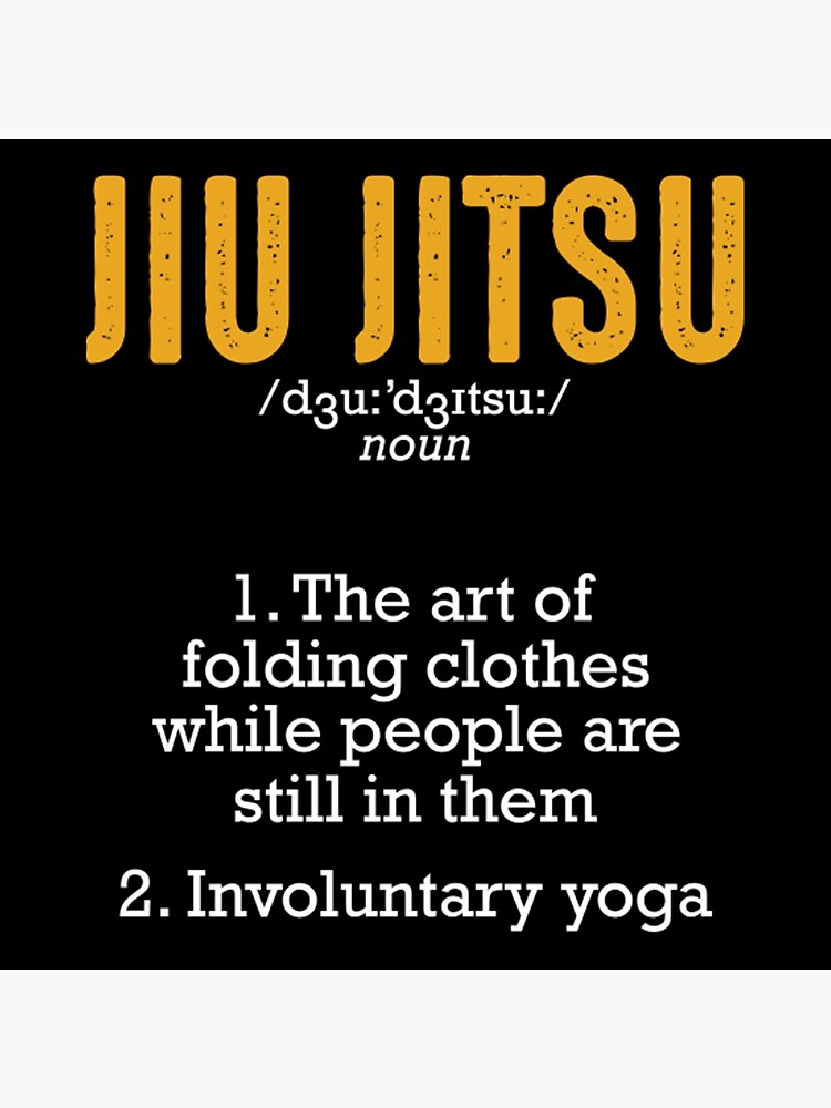 jiu-jitsu-definition-japanese-martial-arts-funny-poster-for-sale-by