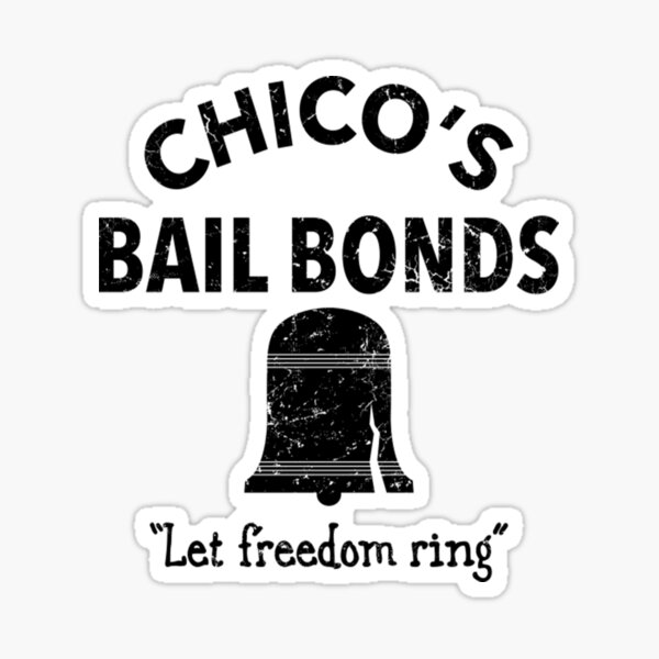 Bad News Bears T-ShirtCHICO'S BAIL BONDS Sticker
