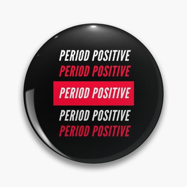 Item preview, Proud Period Positive  designed and sold by RandomDel.