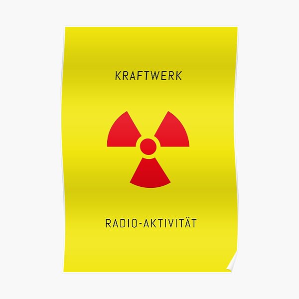 KRAFTWERK / Radioaktivität Poster