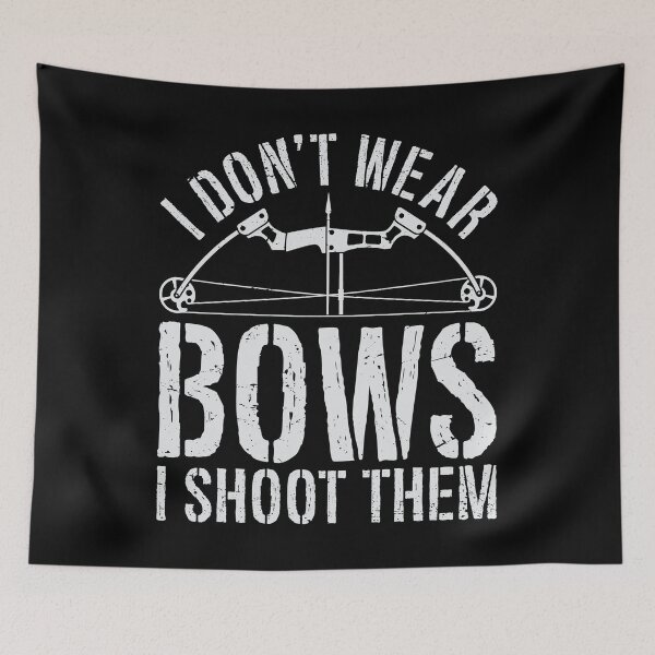 Item preview, I Don't Wear Bows I Shoot Them Archery Shirt for Men Women Boys Girls Kids Archers Bow Lover Gifts designed and sold by LiqueGifts.