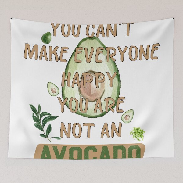 Item preview, you can't make everyone happy you are not a avocado - Funny Avocado - vegan designed and sold by Shirt  Paradise Art ⭐⭐⭐⭐⭐.