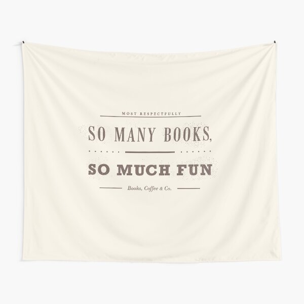 So Many Books So Much Fun (Latte Edition) Tapestry