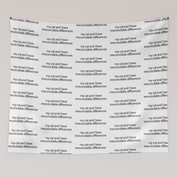 Item preview, My Cat and I have irreconcilable differences - White designed and sold by PotentQuotable.
