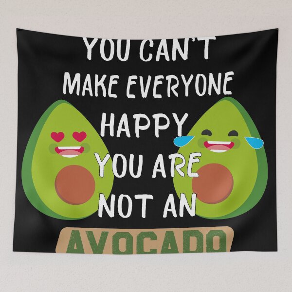 Item preview, you can't make everyone happy you are not a avocado - Funny Avocado - vegan designed and sold by Shirt  Paradise Art ⭐⭐⭐⭐⭐.