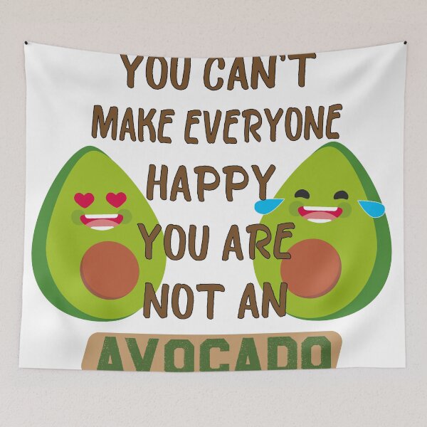 Item preview, you can't make everyone happy you are not a avocado - Funny Avocado - vegan designed and sold by Shirt  Paradise Art ⭐⭐⭐⭐⭐.