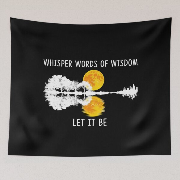 Item preview, Whisper Words Of Wisdom Let It Be designed and sold by StefanCollins.