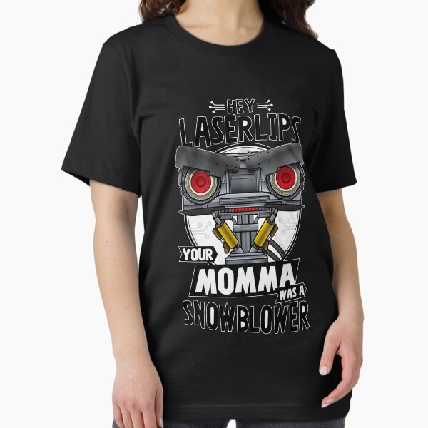 Item preview, Hey Laser Lips Your Mama was A Snowblower T-Shirts Gift For Fans, For Men and Women designed and sold by CourtneyEckk.