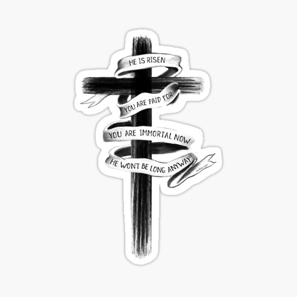 He is risen, You are paid for Sticker