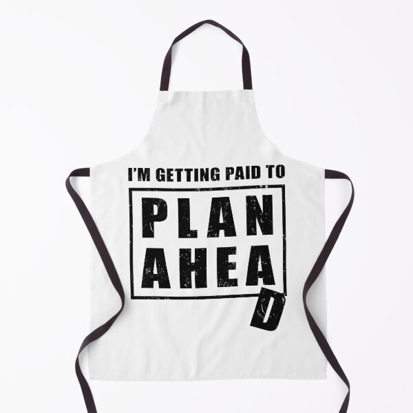 Item preview, I'm Getting Paid to Plan Ahead designed and sold by NuttyShirt.