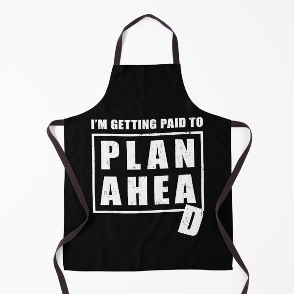 Item preview, I'm Getting Paid to Plan Ahead designed and sold by NuttyShirt.