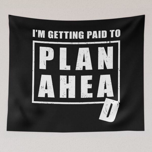 Item preview, I'm Getting Paid to Plan Ahead designed and sold by NuttyShirt.