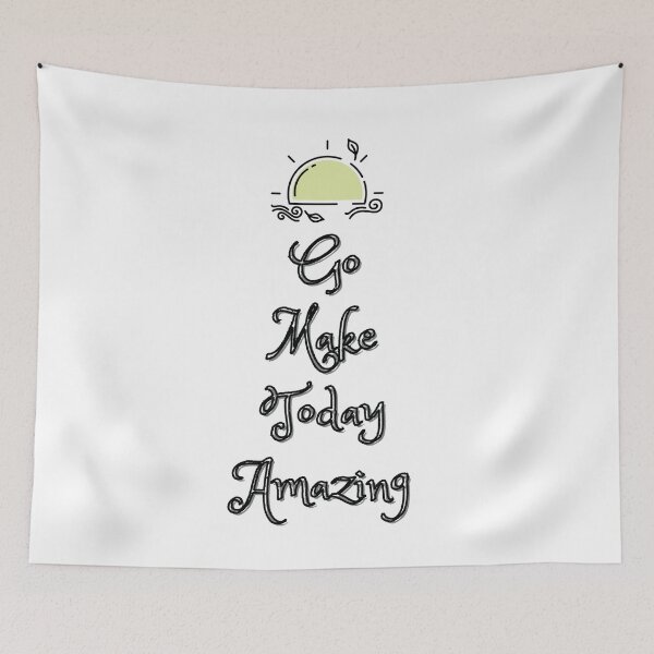 Item preview, Go Make Today Amazing designed and sold by SirajDecors.