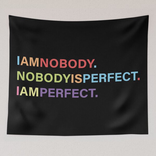 Item preview, I Am Nobody. I Am Perfect designed and sold by MartineMeeka.