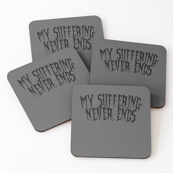 Item preview, MY SUFFERING NEVER ENDS designed and sold by everything4eva.