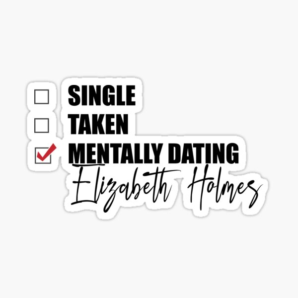 Item preview,  Mentally Dating Elizabeth Holmes designed and sold by OnTheTrend.