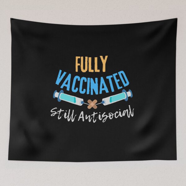 Item preview, Fully Vaccinated Still Antisocial designed and sold by Joy Poddar.