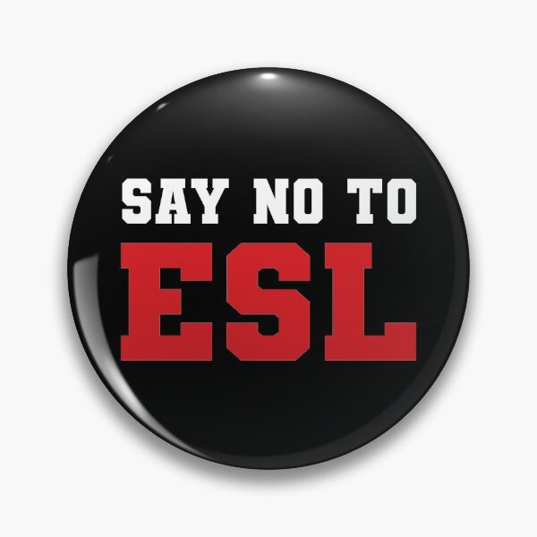 Item preview, NO To ESL designed and sold by Anzarr.