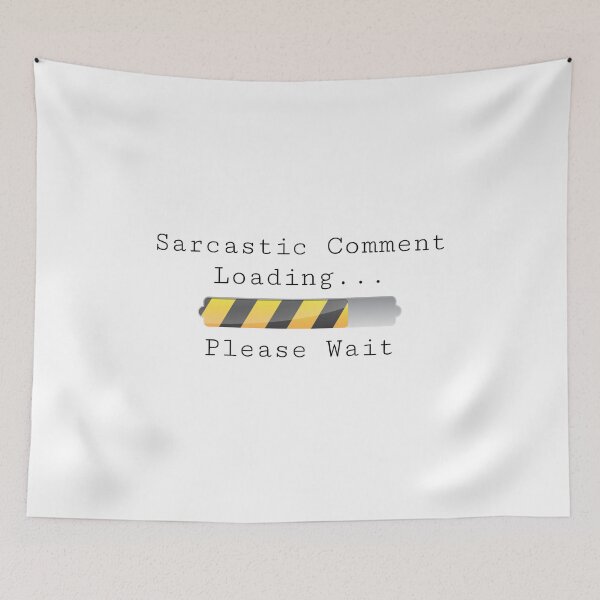 Item preview, Sarcastic Comment Loading... Please Wait designed and sold by SHOPBLOB.