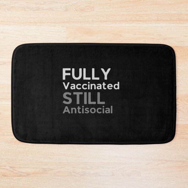 Item preview, Fully Vaccinated Still Antisocial designed and sold by Joy Poddar.