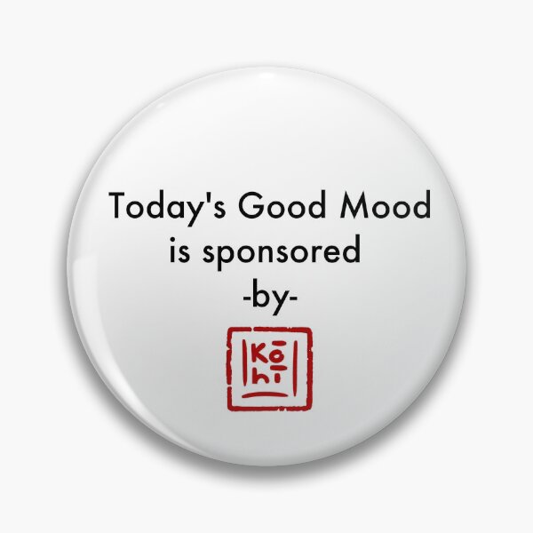 Item preview, Today's Good Mood is sponsored by KoHi Club! designed and sold by KohiClub.