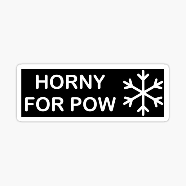 Item preview, Horny for POW designed and sold by Snow N Surf Rider Society.