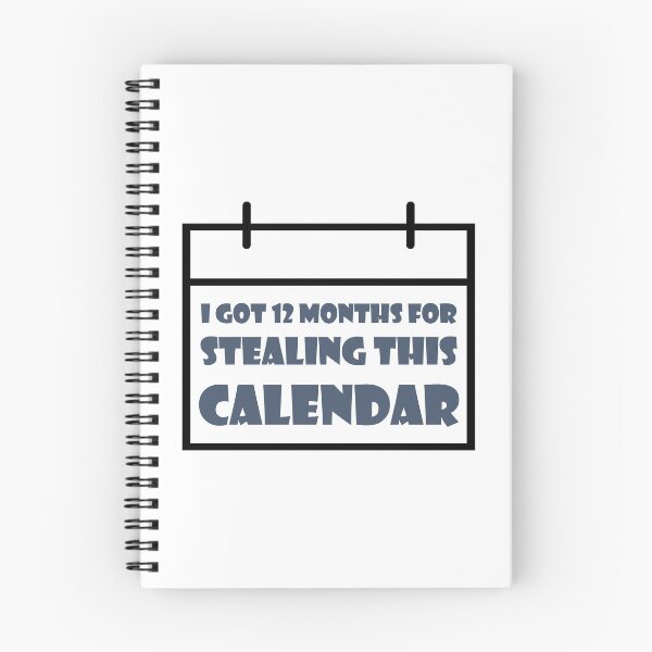 Item preview, I Got 12 Months For Stealing This Calendar #2.0 designed and sold by Boakes-Digital.