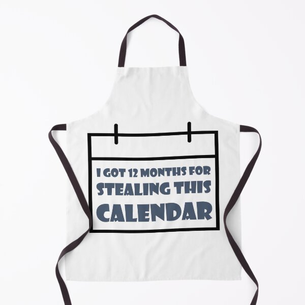 Item preview, I Got 12 Months For Stealing This Calendar #2.0 designed and sold by Boakes-Digital.