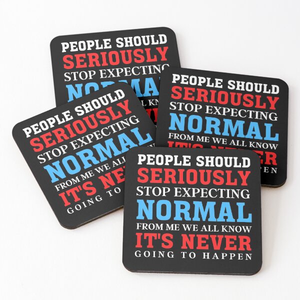 Item preview, People Should Seriously Stop Expecting Normal From Me designed and sold by Exey02.