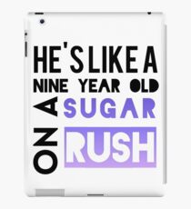 He is like a nine year old... iPad Case/Skin