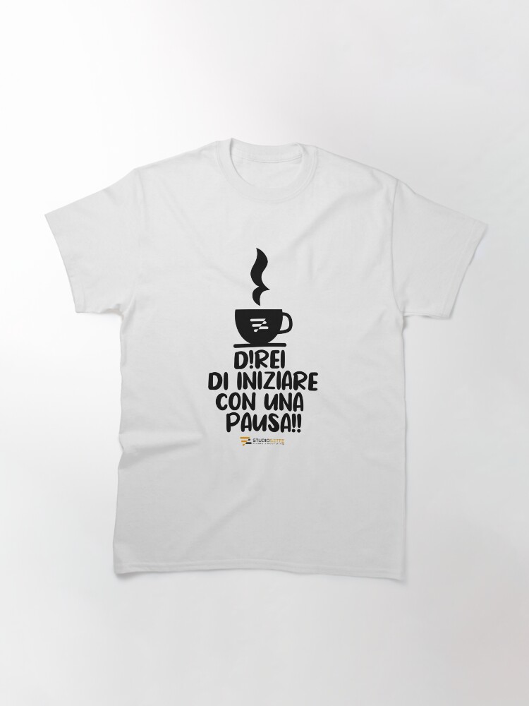 Thumbnail 2 of 7, Classic T-Shirt, Direi di iniziare con una pausa | Music gadget | Studio Sette designed and sold by Studio Sette.