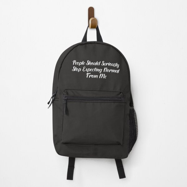 Item preview, People should seriously stop expecting normal from me designed and sold by Wearable  Works.