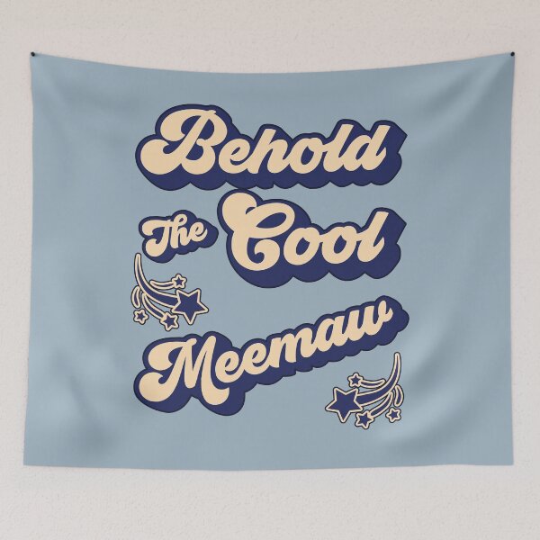 Item preview, Behold the Cool Meemaw designed and sold by HappySchnapper.