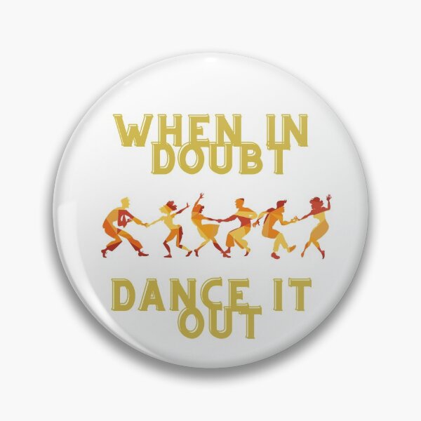 Item preview, When In Doubt Dance It Out designed and sold by Avani01.