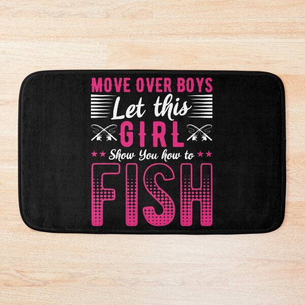 Item preview, Move Over Boys Let This Girl Show You How to Fish Boating Rod Fishermen Bait Lure Sailboat Sail Fishing designed and sold by shirti.
