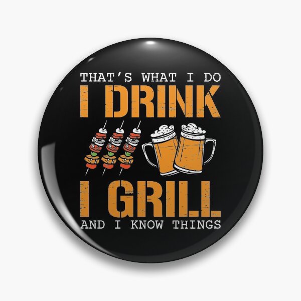 Item preview, That's What I Do I Drink I Grill And Know Things Grilling BBQ Smoking Barbecue Meat Beef Charcoal Grill designed and sold by shirti.