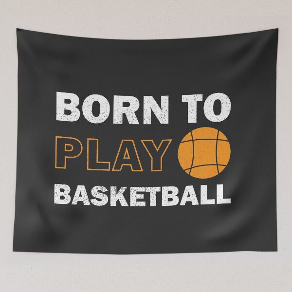 Item preview, Born to Play Basketball designed and sold by Schuva.