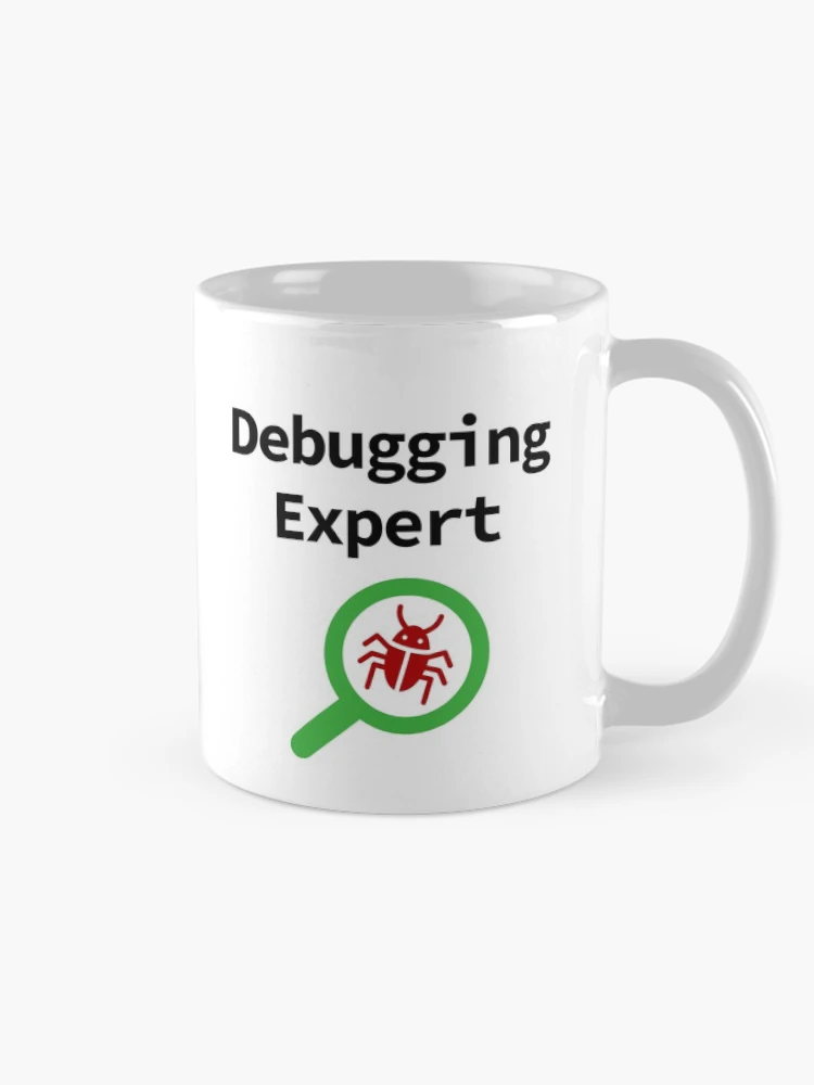 Thumbnail 3 of 6, Coffee Mug, Debugging Expert, Software Testing, Software Developer, Software Engineer, Computer Science, Programming Humor designed and sold by Max-Wear.