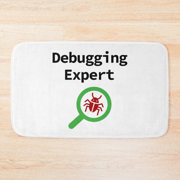 Item preview, Debugging Expert, Software Testing, Software Developer, Software Engineer, Computer Science, Programming Humor designed and sold by Max-Wear.