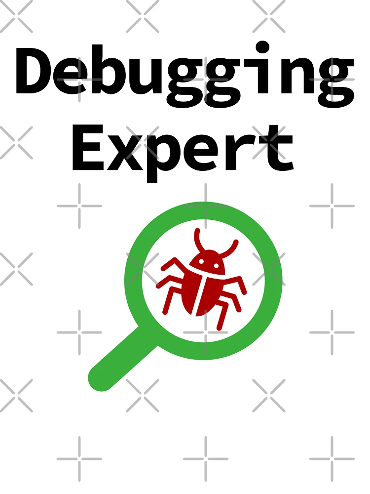 Thumbnail 7 of 7, Oversized T-Shirt, Debugging Expert, Software Testing, Software Developer, Software Engineer, Computer Science, Programming Humor designed and sold by Max-Wear.