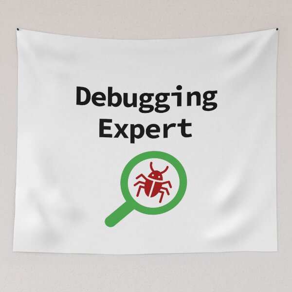 Item preview, Debugging Expert, Software Testing, Software Developer, Software Engineer, Computer Science, Programming Humor designed and sold by Max-Wear.