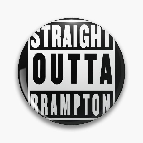 Item preview, straight outta Brampton designed and sold by fooleproof.