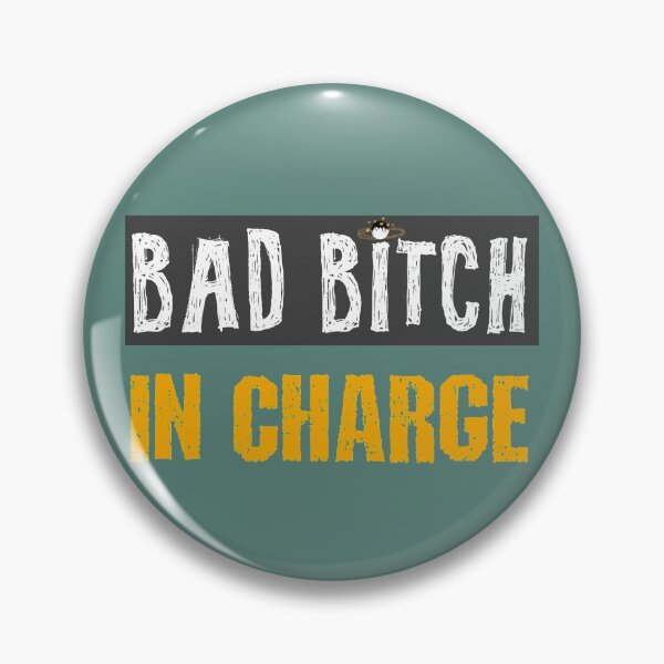 Item preview, Bad bitch in charge - badass woman designed and sold by SidTastic .