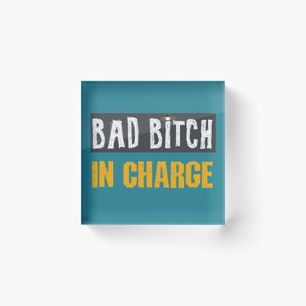 Item preview, Bad bitch in charge - badass woman designed and sold by SidTastic .