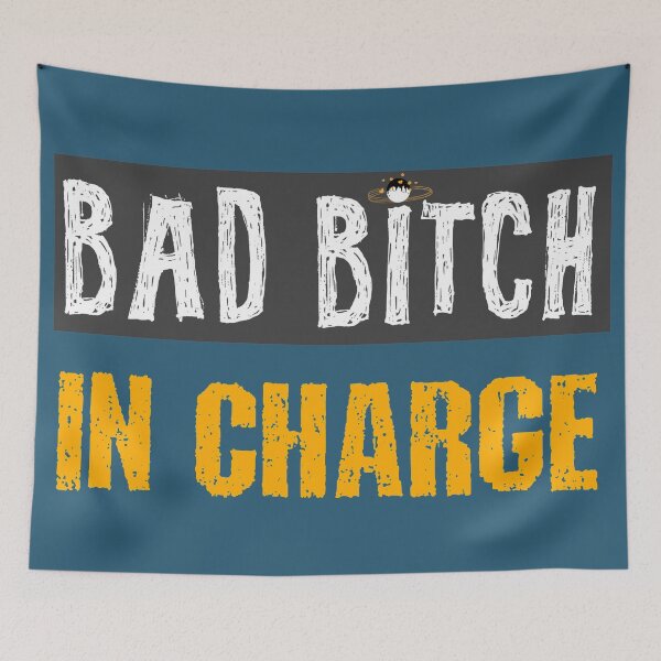 Item preview, Bad bitch in charge - badass woman designed and sold by SidTastic .