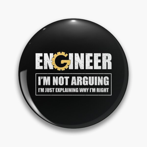 Item preview, Engineer I'm Not Arguing Funny Engineering designed and sold by Sashakis.
