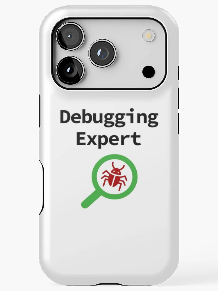 Thumbnail 1 of 4, iPhone Case, Debugging Expert, Software Testing, Software Developer, Software Engineer, Computer Science, Programming Humor designed and sold by Max-Wear.