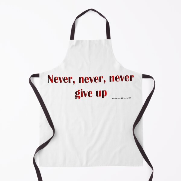 Item preview, "Never, never, never give up" - Winston Churchill  designed and sold by Murza.
