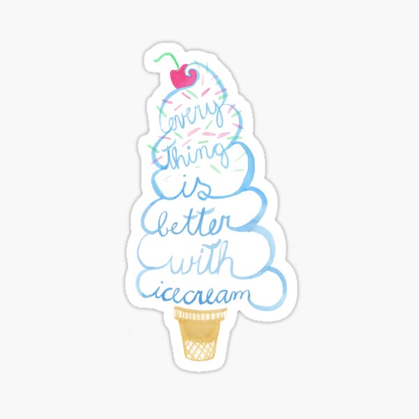 Item preview, Everything is better with ice cream! designed and sold by jessierenee.
